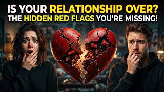9 Relationship Red Flags Most People Ignore Until It's Too Late