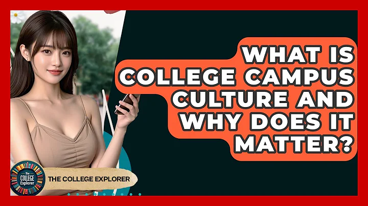 What Is College Campus Culture And Why Does It Matter? - The College Explorer