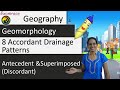 Antecedent and Superimposed (Discordant) and 8 Accordant Drainage Patterns