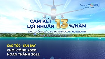 TVC NovaWorld Phan Thiet Novaland mới nhất 2021| Toàn Thịnh Land