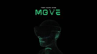 Tony Dark Eyes - Move |  Resimi