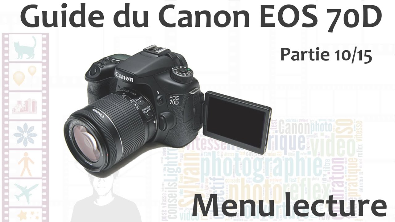 Guide du Canon EOS 70D - 10/15 : Menu Lecture