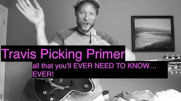 Travis Picking Primer! - Guitar, Songwriting, and Theory Lesson - Travis Picking Lesson