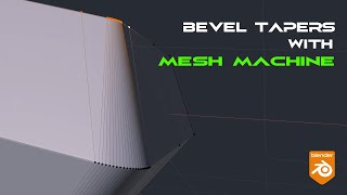 Tapered Bevels with Mesh Machine