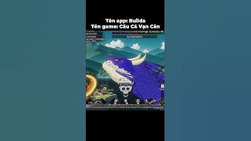 Tên app: BuildaTên game: Câu Cá Vạn Cân #caucavancan 