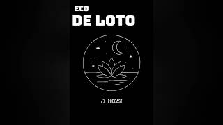 Eco de Loto | El Podcast | El Tao mas allá de las etiquetas y el yo soy