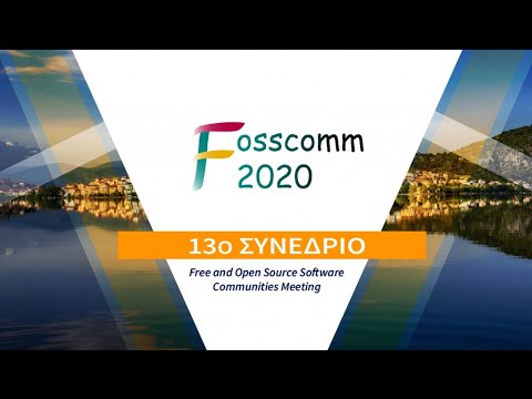 Evangelos Tsavalopoulos-FOSSCOMM 2020