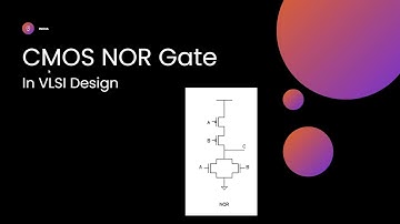CMOS NOR GATE in VLSI Design #vlsi