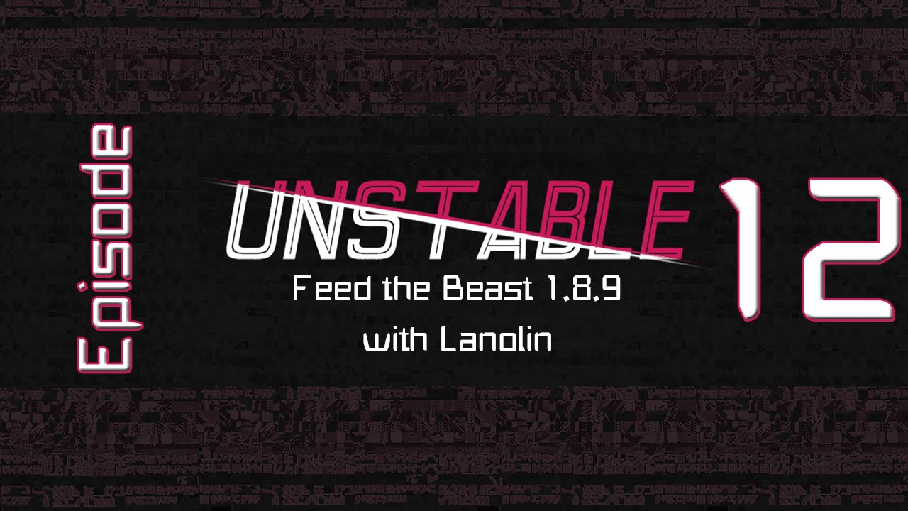 FTB Unstable 1.8.9 - Episode 12: Aura Stabilization - YouTube