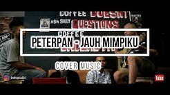 PETERPAN - JAUH MIMPIKU ( COVER MUSIC )  - Durasi: 4:04. 