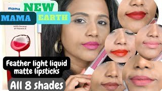 *New * Mama earth feather light liquid matte lipsticks |Swatches and review | All 8 shades