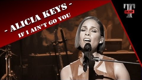 Alicia Keys - If I Ain