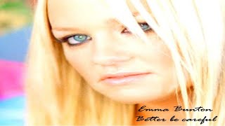 Emma Bunton - Better Be Careful