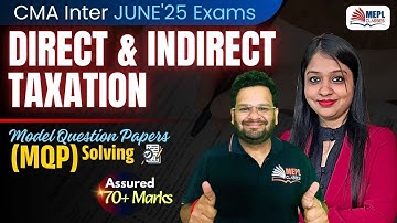 CMA Inter - Direct & Indirect Taxation | MQP Solving📝 MEPL Classes