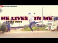 HE LIVES IN ME | HOLY DRILL REMIX | DANCE VIDEO #prospop