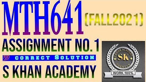 MTH641 Assignment NO 1 fall 2021 correct solution |Metric space||S KHAN ACADEMY|