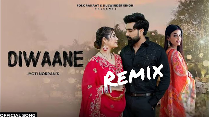Diwaane Remix (Full Song) Jyoti Norran |Armaan Malik |Latest Punjabi Song 2024 New Punjabi Song 2024