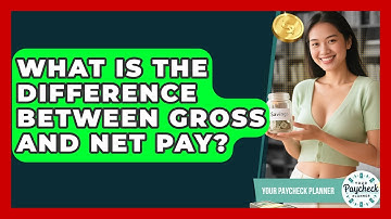 What Is The Difference Between Gross And Net Pay? - Your Paycheck Planner