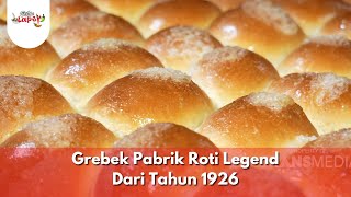 Grebek Pabrik Roti Legend Dari Tahun 1926 - BIKIN LAPER (4/9/25) P1