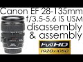 Canon EF 28-135mm f/3.5-5.6 IS USM disassembly and assembly - repairing the stuck zooming and focus