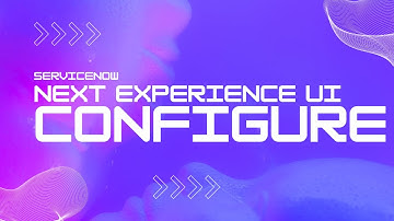 ServiceNow Next Experience UI theme configuration