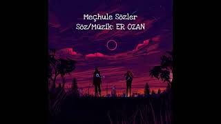 Er Ozan - Meçhule Sözler (Resmi Video)