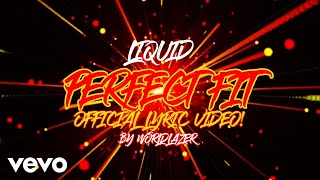 Leftside, Zj Liquid - Perfect Fit (Official Lyric Video)