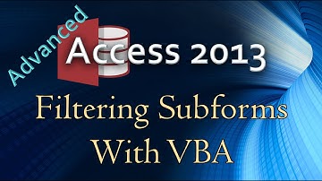 17. (Advanced Programming In Access 2013) Filtering Sub-Forms Using VBA