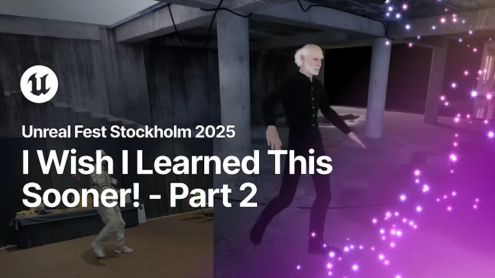 I Wish I Learned This Sooner! - Part 2 | Unreal Fest Stockholm 2025