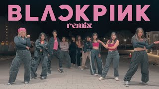 BLACKPINK THE ALBUM REMIX - BLACKPINK (블랙핑크) | Mixed Motions UIUC