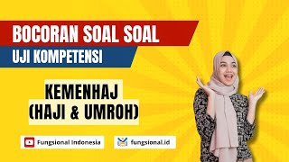 100  Soal Uji Kompetensi KEMENHAJ (Kementerian Haji)   Kisi-Kisi & Pembahasan Lengkap