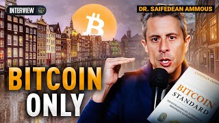 BITCOIN ONLY: Saifedean's Unconditional Advice for the Next Decade