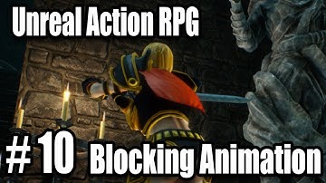 Blocking Attacks Animation - Unreal Engine 4 Hack & Slash RPG #10