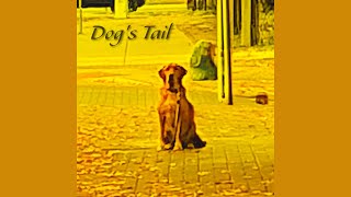 Dog's Tail (Original Song)