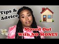 MOVING OUT TIPS+ADVICE 2019|MY FIRST TIME MOVING OUT|DEJENAEGABRIEL