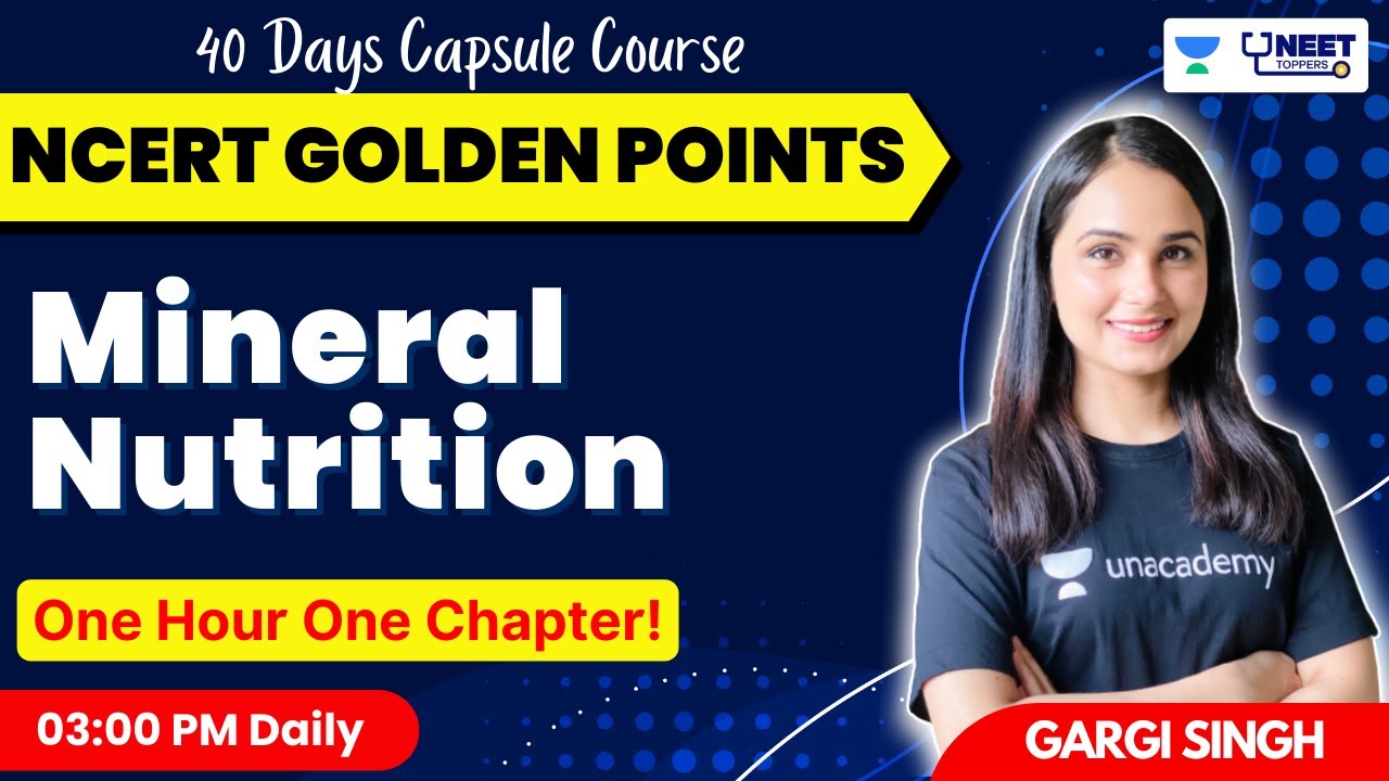 Mineral Nutrition NCERT Golden Points One Hour One Chapter NEET 2022 Dr Gargi Singh