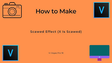 How to Make Scawed Effect (X Is Scawed) | Vegas Pro 18