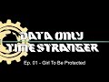 Time Stranger Data Only - Episode 01 - Girl To Be Protected