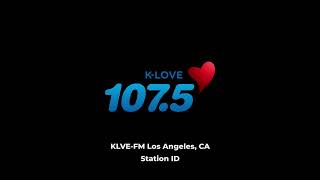 KLVE-FM 107.5: K-LOVE 107.5 - Los Angeles, CA Station ID - February, 2024 (Subscriber Made)