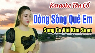 Karaoke Tân Cổ | Dòng Sông Quê Em | Song Ca Với Kim Xoan | Beat Trần Huy 2021