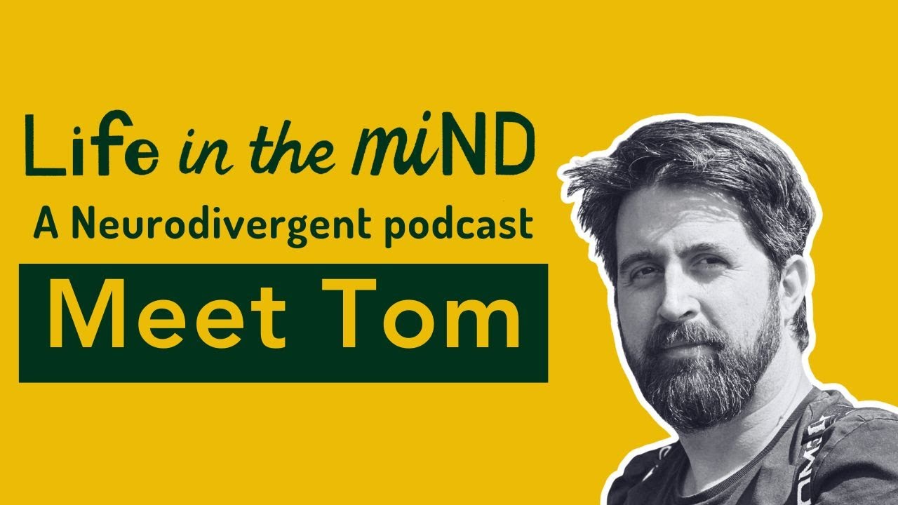 Life in the miND Podcast - Series 1 Episode 9 - Meet Tom - YouTube