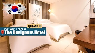 Ep.10 Explore Lengkap, The Designers Hotel Cheongnyangni, Seoul - Autumn Korean Culture Camp 2023
