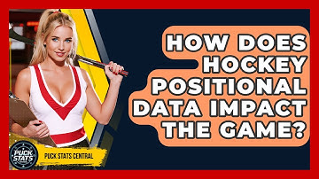How Does Hockey Positional Data Impact The Game? - Puck Stats Central