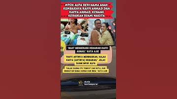MPOK ALPA BERI NAMA ANAK KEMBARNYA RAFFI AHMAD DAN RAFFA AHMAD, KENANG KEBAIKAN SUAMI NAGITA #shorts