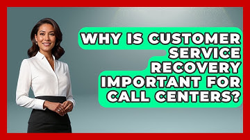 Why Is Customer Service Recovery Important For Call Centers? - Call Center Pro Strategies