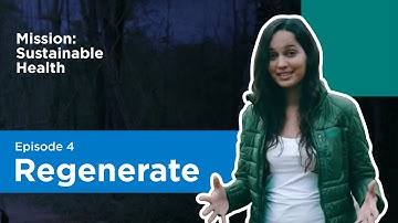 Mission: Sustainable Health – Regenerate