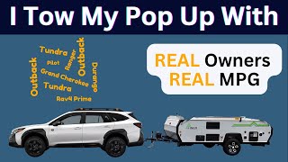 Tow Vehicles for a Pop Up Camper | Real Owners MPG Results