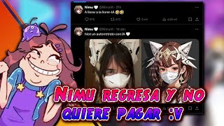 NIMU REGRESA… para CAUSAR DRAMA