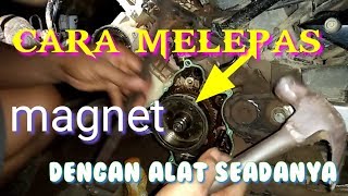 Cara Melepas Magnet Dengan Alat Seadanya Tampa Treker