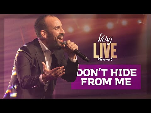 נמואל | Nemouel - Don't hide from me | LIVE 2025